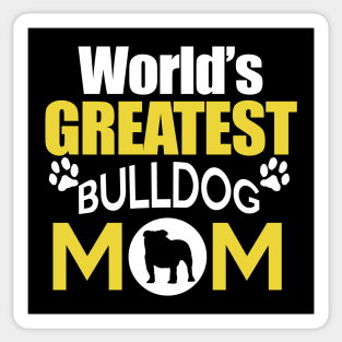 Greatest Bulldog Mom Sticker